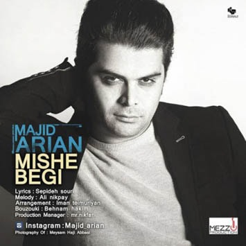 Majid-Arian-Mishe-Begi-min