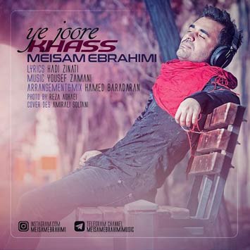 دانلود آهنگ جدید میثم ابراهیمی به نام یه جور خاص Meysam Ebrahimi Called Ye Joore Khass