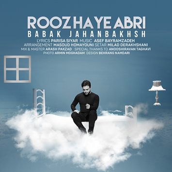 دانلود آهنگ جدید بابک جهانبخش به نام روزهای ابری Babak Jahanbakhsh Roozhaye Abri