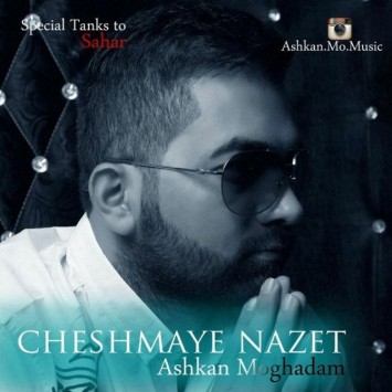 Ashkan Moghadam - Cheshmaye Nazet