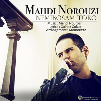 Mehdi-Norouzi-Called-Nemibosam-Toro